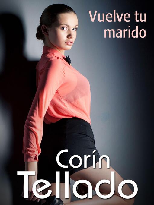 Title details for Vuelve tu marido by Corín Tellado - Available